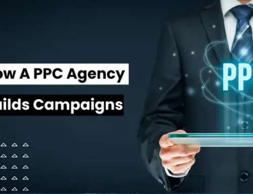 How A PPC Agency Builds Campaigns?